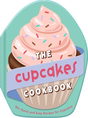 cover image of The Cupcakes Cookbook